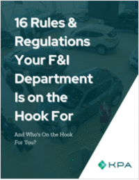 16 Rules and Regulations Your F&I Department Is on the Hook For