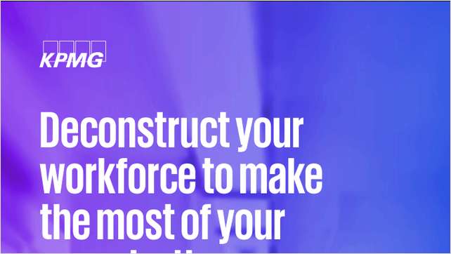 Deconstruct Your Workforce to make the Most of Your Organization