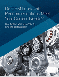 Do OEM Lubricant Recommendations Meet Your Current Needs?