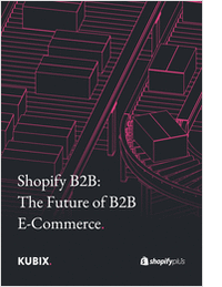Shopify B2B: The Future of B2B E-Commerce.