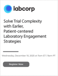 Solve Trial Complexity with Earlier, Patient-centered Laboratory Engagement Strategies