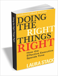 Doing the Right Things Right - How the Effective Executive Spends Time (Condensed eBook Version)