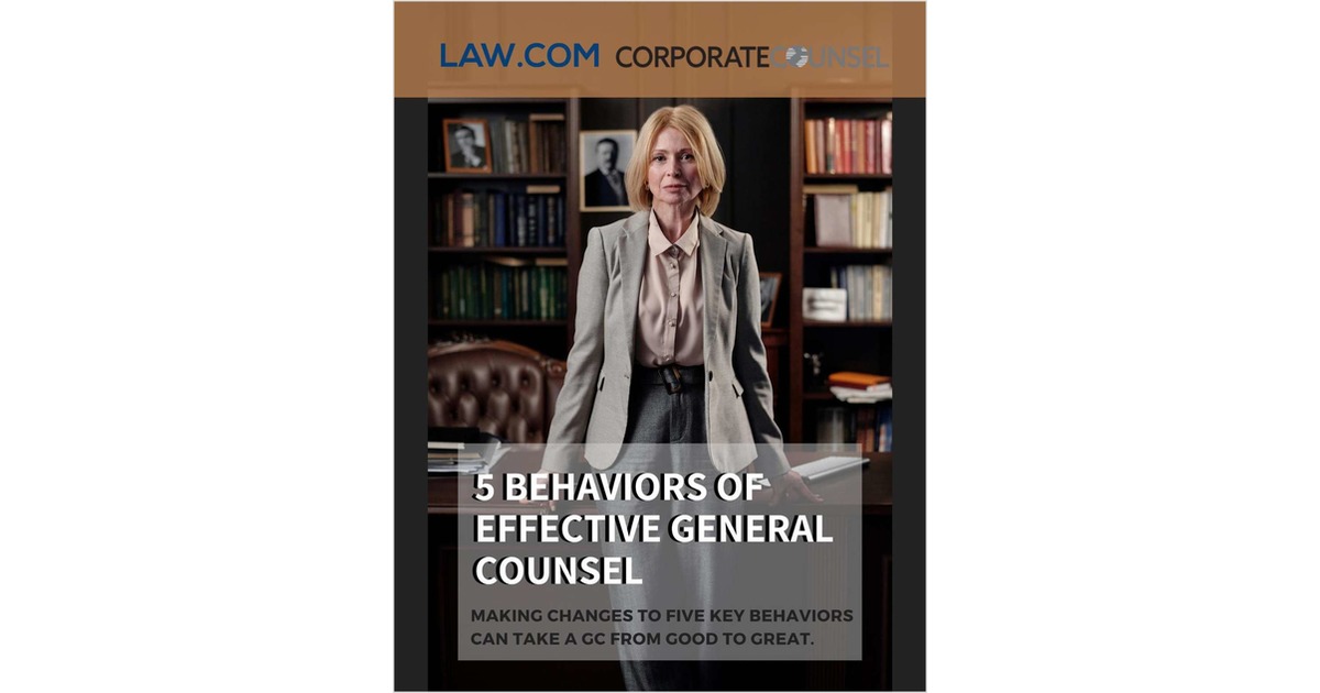 5 Behaviors of Effective General Counsel Free Article
