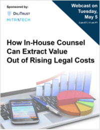 How In-House Counsel Can Extract Value Out of Rising Legal Costs