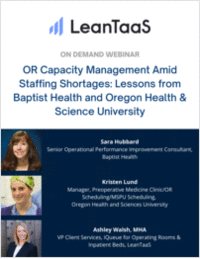 OR Capacity Management Amid Staffing Shortages: Lessons from Baptist Health and Oregon Health & Science University