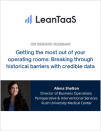 Getting the Most out of your Operating Rooms: Breaking Through Historical Barriers with Credible Data