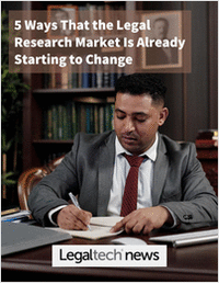5 Ways That the Legal Research Market Is Already Starting to Change
