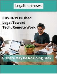 COVID-19 Pushed Legal Toward Tech, Remote Work. There May Be No Going Back