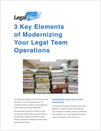 3 Key Elements of Modernizing Your Legal Team Operations