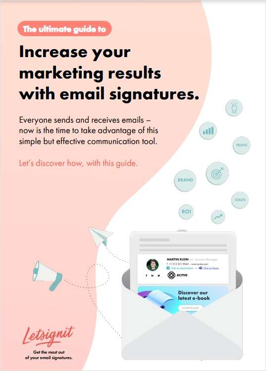 The Ultimate Guide to Increase your Marketing Results with Email Signatures