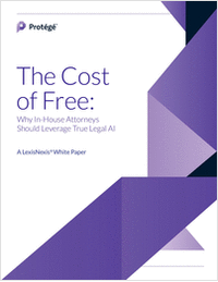 The Cost of Free: Why In-House Attorneys Should Leverage True Legal AI
