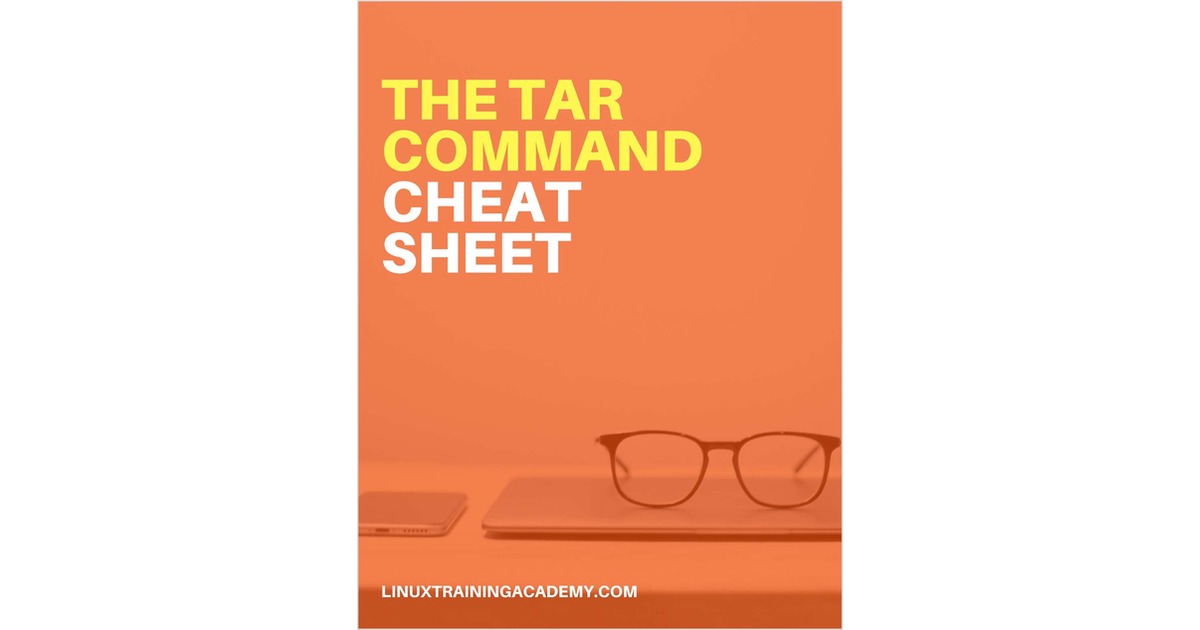 The Tar Command Cheat Sheet Free Cheat Sheet