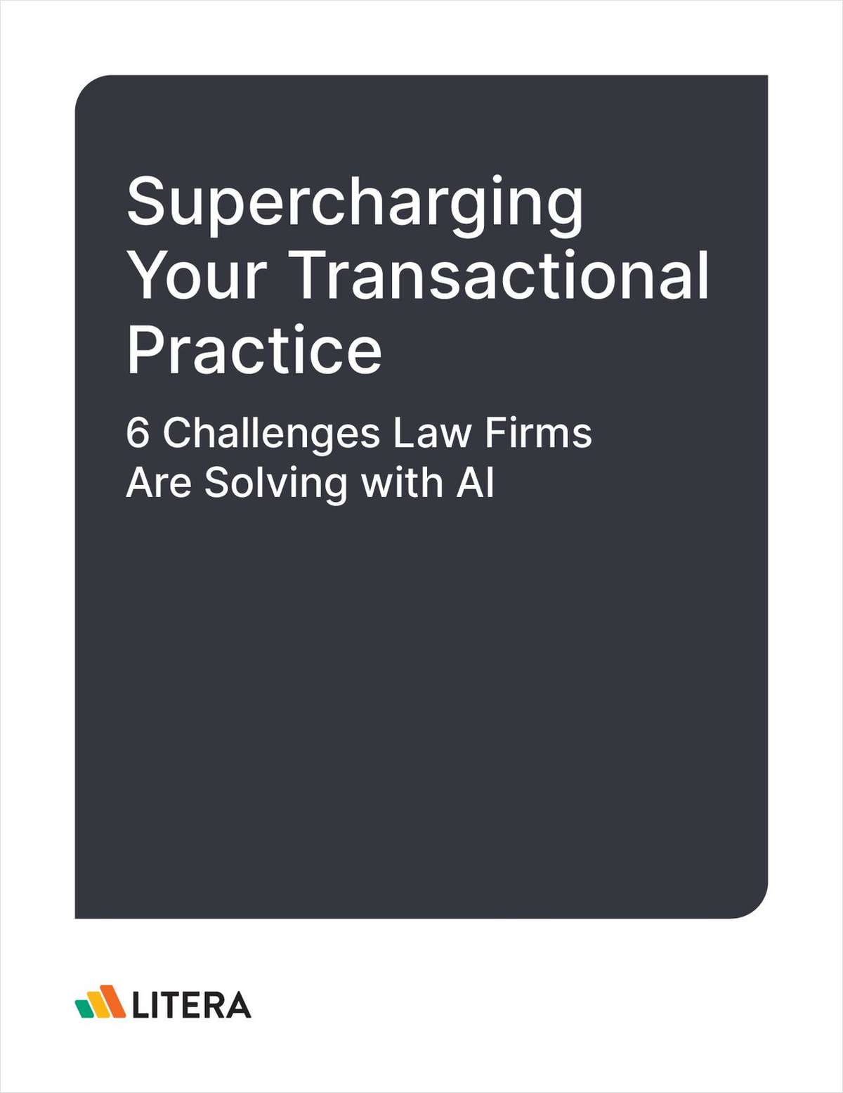 Supercharging Your Transactional Practice: 6 Challenges Law Firms Are Solving With AI