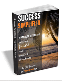 Success Simplified - A 5 Minute Ritual for Personal, Financial, and Spiritual Abundance
