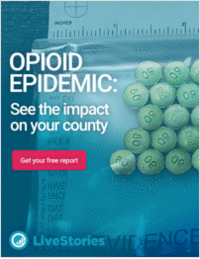 The Opioid Epidemic: See the Impact on Your County