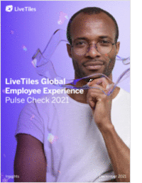 The LiveTiles Global Employee Experience Pulse Check 2021