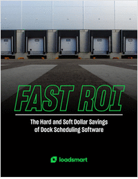 Fast ROI: The Hard and Soft Dollar Savings of Dock Scheduling Software