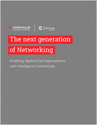 The next generation of Networking: Enabling digital-first organisations with Intelligent Connectivity