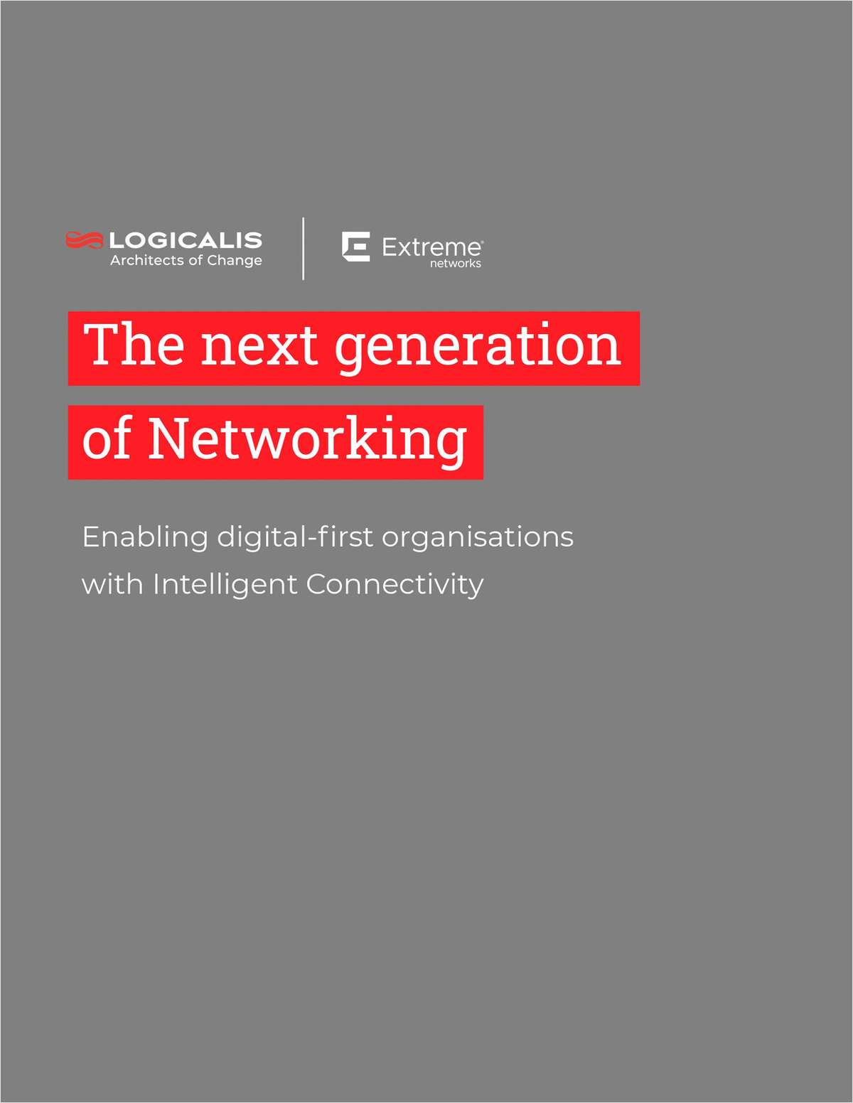 The next generation of Networking: Enabling digital-first organisations with Intelligent Connectivity