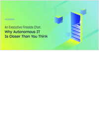 Executive Fireside Chat: Why Autonomous IT is Closer Than You Think