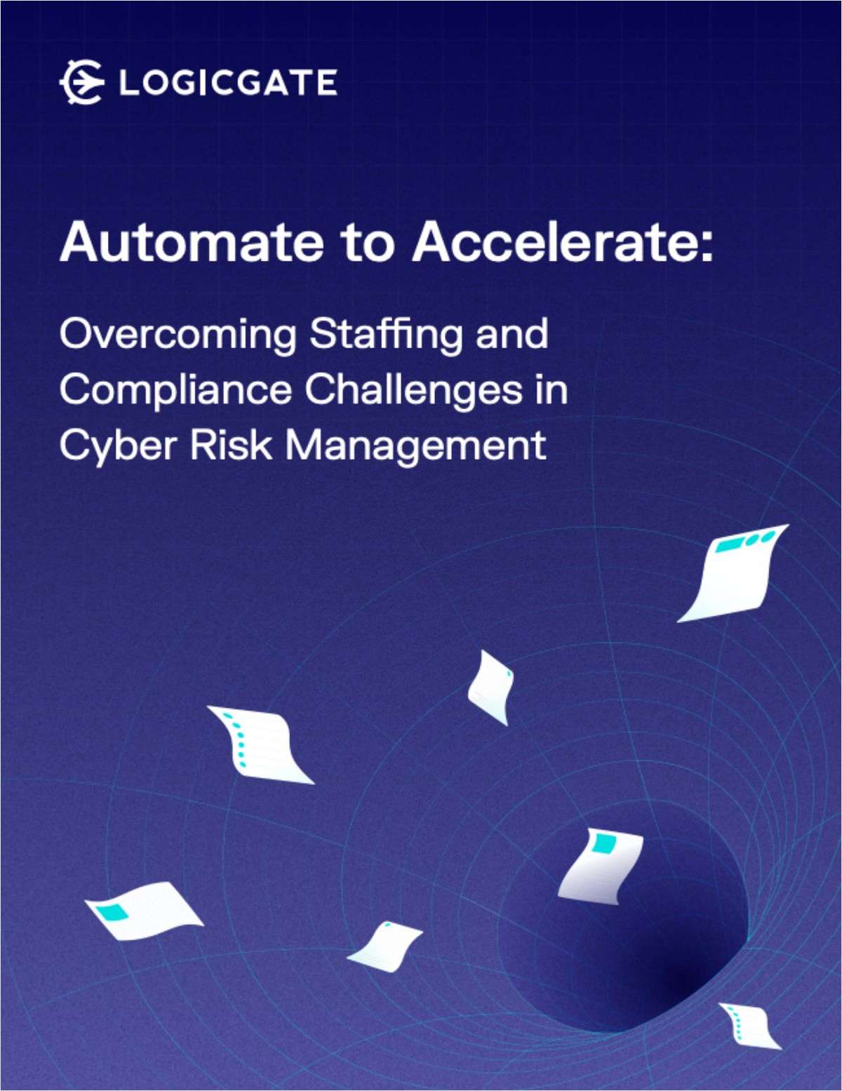 Automate to Accelerate: Overcoming Staffing & Compliance Challenges in Cyber Risk Management