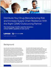 Distribute Your Drug-Manufacturing Risk and Increase Supply Chain Resilience With the Right CDMO Outsourcing Partner
