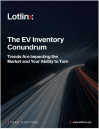 The EV Inventory Conundrum: Three Trends That Are Impacting the Market and Your Ability to Turn