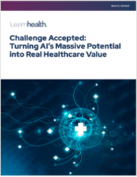 Challenge Accepted: Turning AI's Massive Potential into Real Healthcare Value
