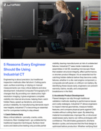 5 Reasons Every Engineer Should Be Using Industrial CT