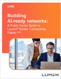 Building AI-ready Networks: A Public Sector Guide to Lumen Private Connectivity Fabric