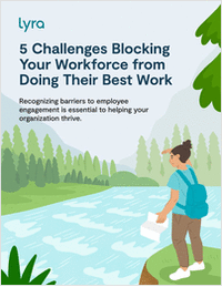 5 Challenges Blocking Your Workforce From Doing Their Best Work