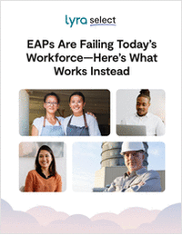EAPs Are Failing Today's Workforce-Here's What Works Instead