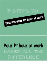 How To Best Use Your First Hour At Work