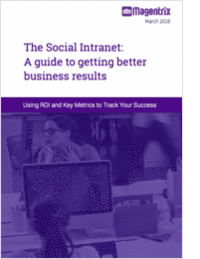 The Social Intranet: A guide to getting better business results