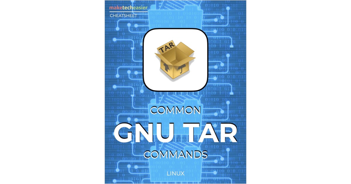 Common GNU Tar Commands Cheatsheet Free Cheat Sheet