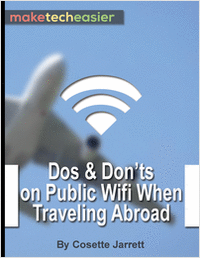 The Dos and Don'ts on Public WiFi When Traveling Abroad