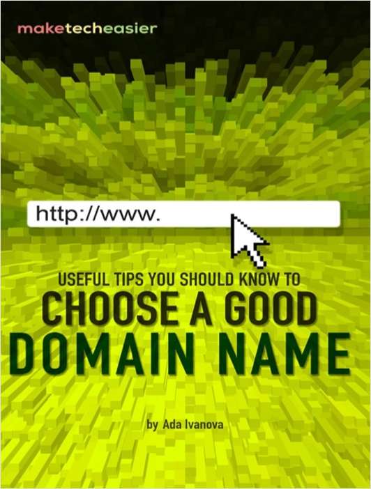 Useful Tips You Should Know to Choose a Good Domain Name