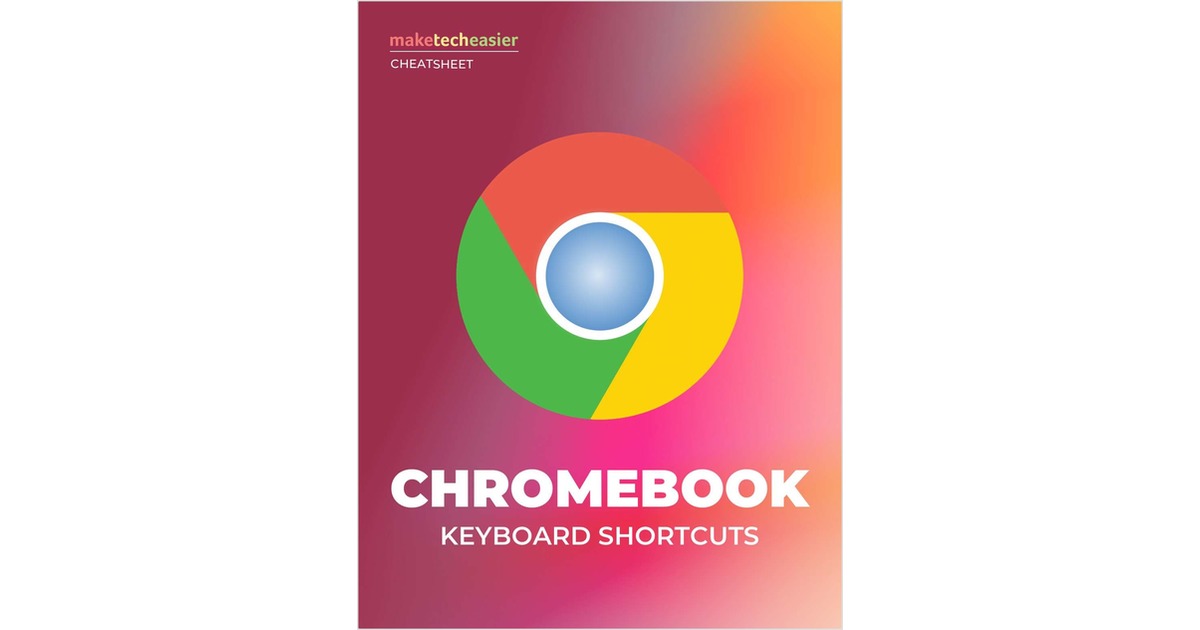 Chromebook Keyboard Shortcuts Free Cheat Sheet