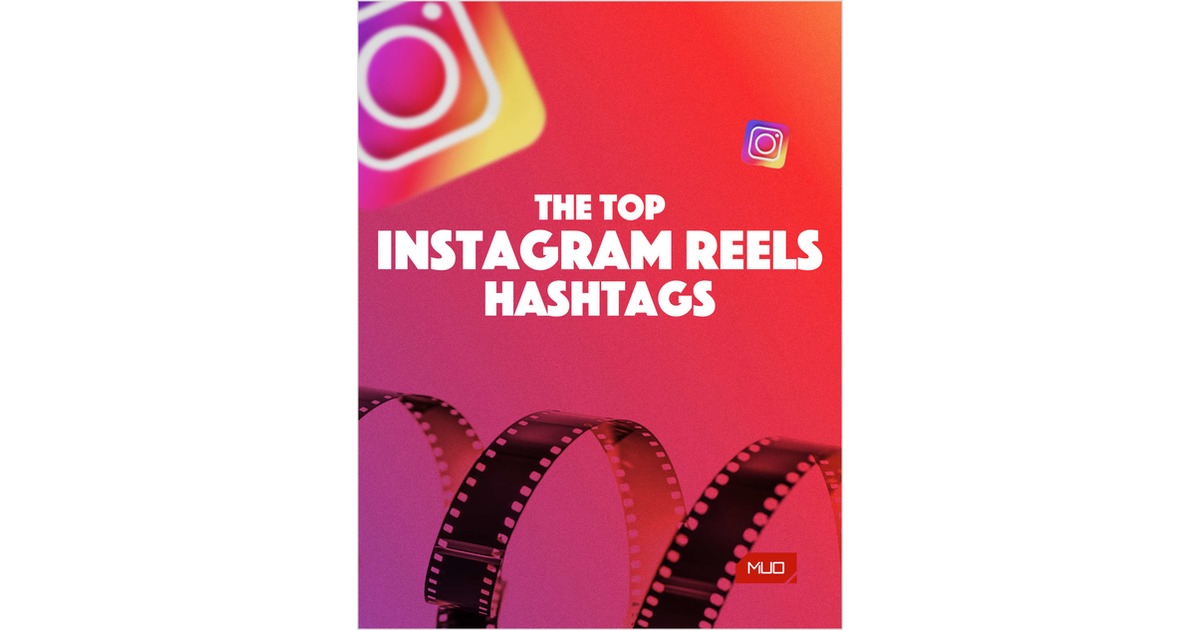 160 Top Instagram Reels Hashtags To Help You Go Viral Free Cheat Sheet
