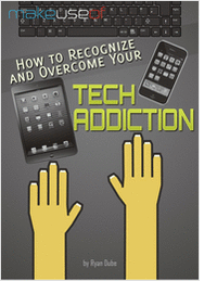 How to Recognize and Overcome Your Tech Addiction
