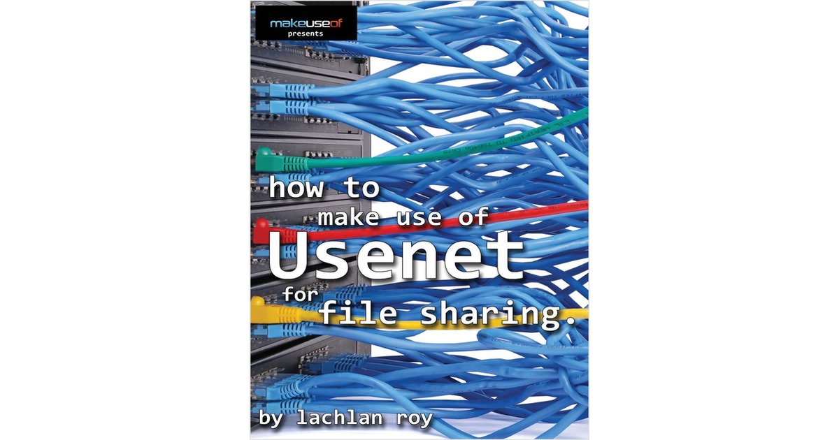 A New Users Guide To Usenet Free Guide