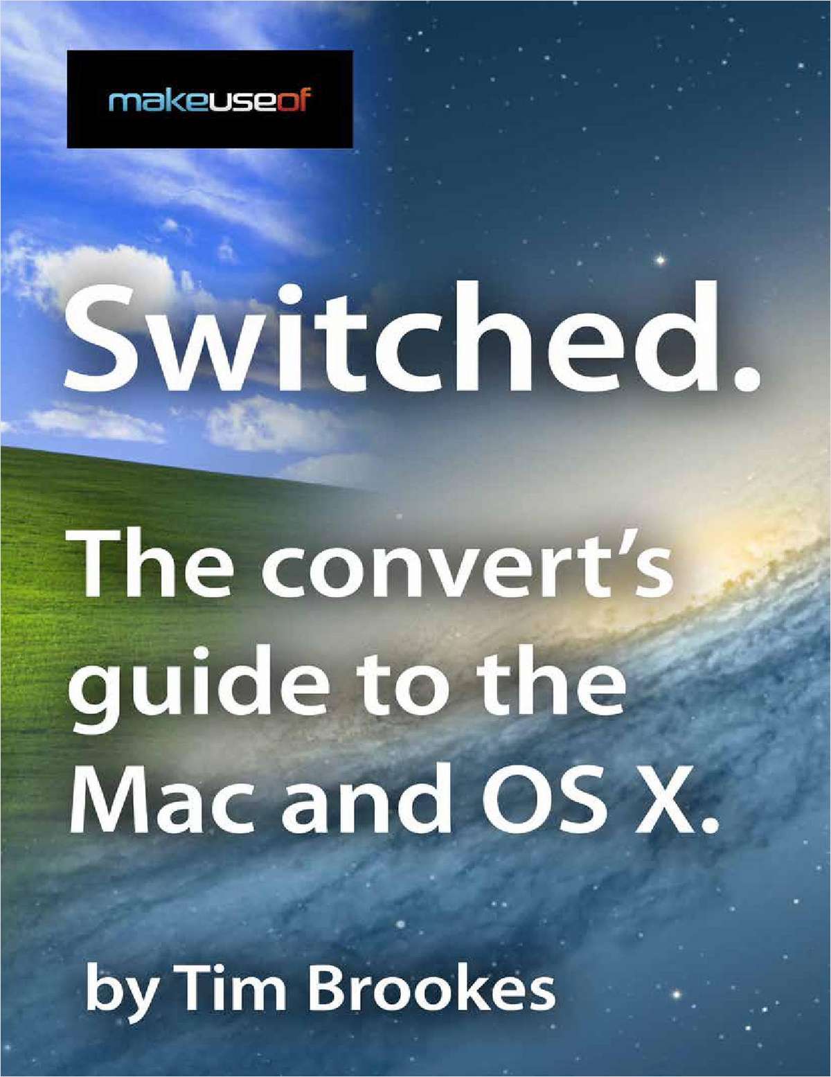 Switched. The Convert's Guide to The Mac and OS X