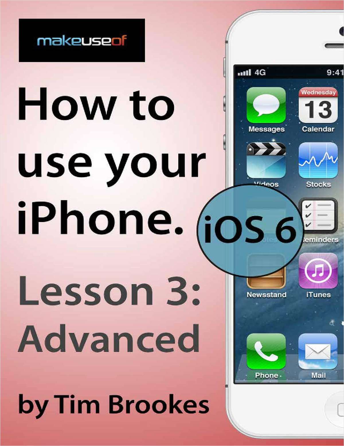 How To Use Your iPhone iOS6: Lesson 3 Advanced