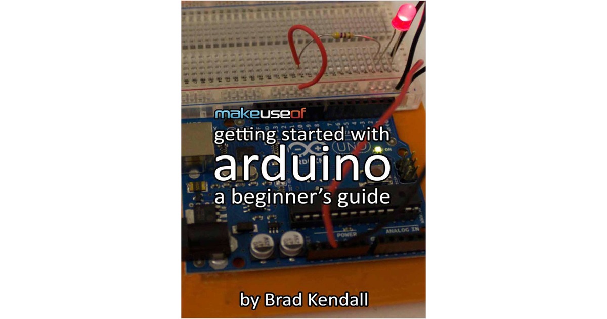 Getting Started With Arduino: A Beginner's Guide Free Guide