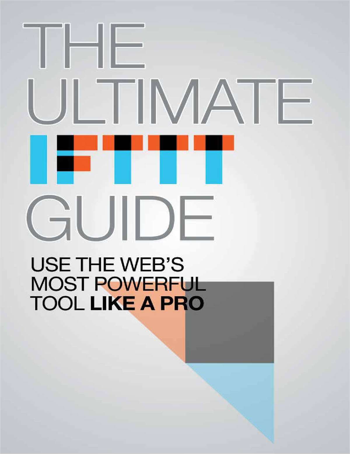 Ultimate IFTTT Guide Use the Web's Most Powerful Tool Like A Pro
