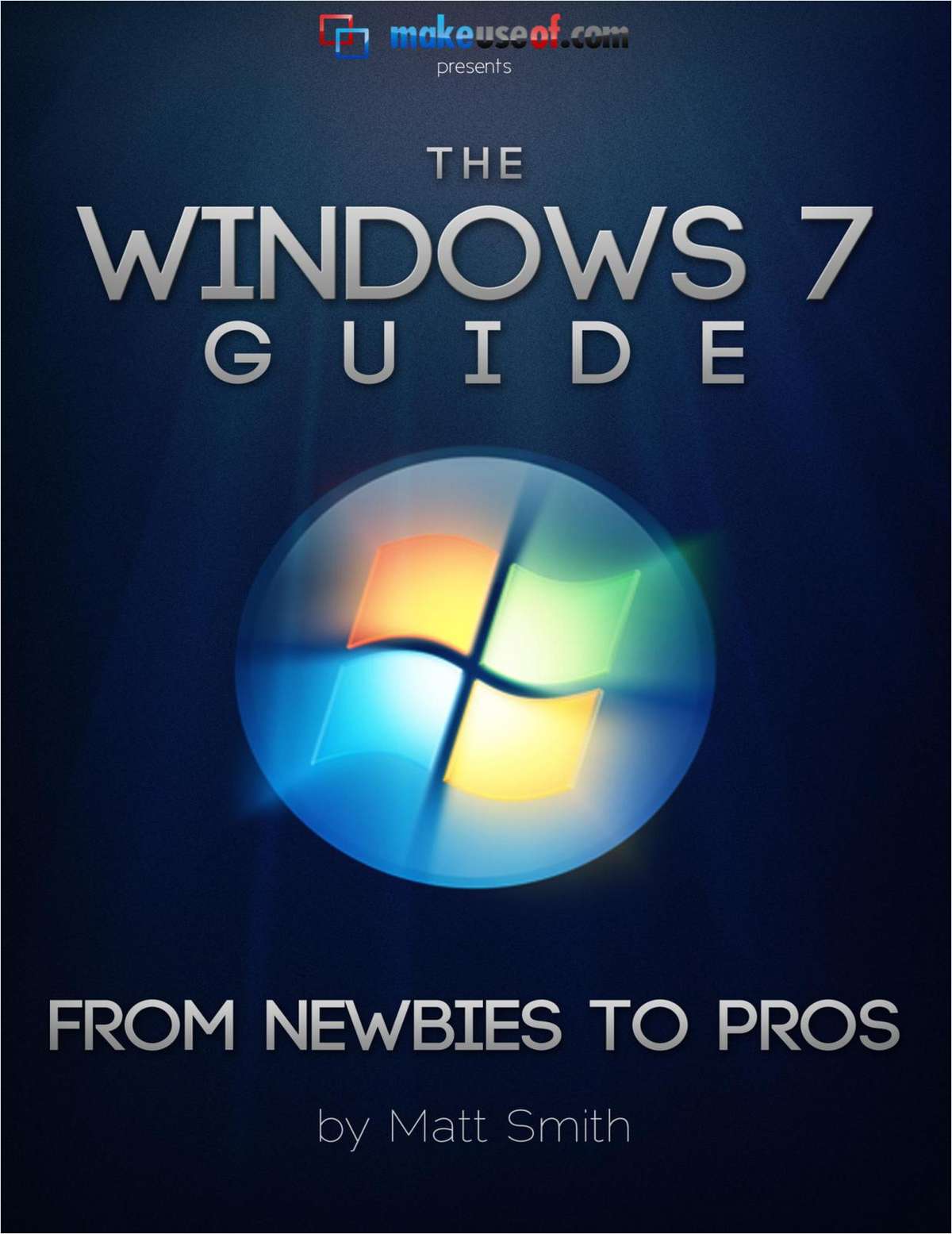 The Windows 7 Guide: From Newbies to Pros