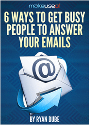 6 Ways To Get Busy People To Answer Your Emails