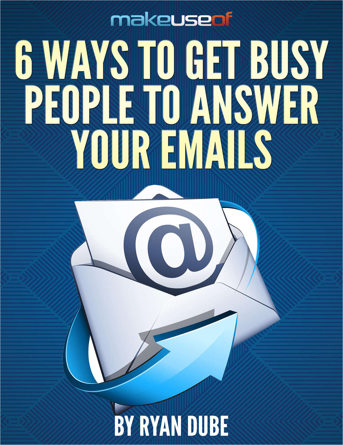 6 Ways To Get Busy People To Answer Your Emails