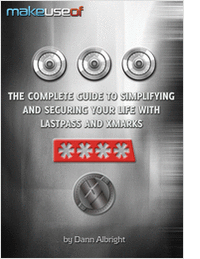 The Complete Guide to Simplifying and Securing Your Life with LastPass and Xmarks