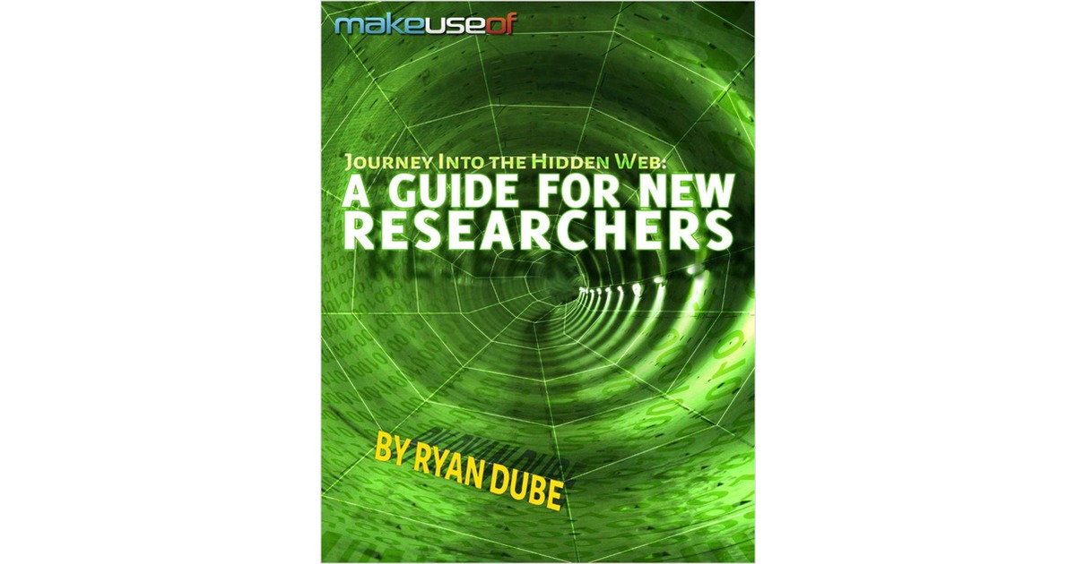Journey Into the Hidden Web: A Guide For New Researchers